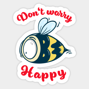 Don't worry be happy - cute bee Sticker